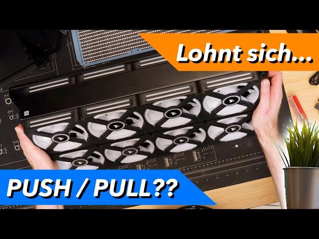 Ist Push-Pull nur Show oder bringt es echte Kühlleistung im Gaming PC? Testaufbau + Ergebnisse!