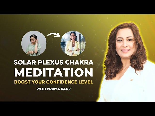 Solar Plexus Guided Meditation | Manipura Chakra | Prriya Kaur #solarplexus