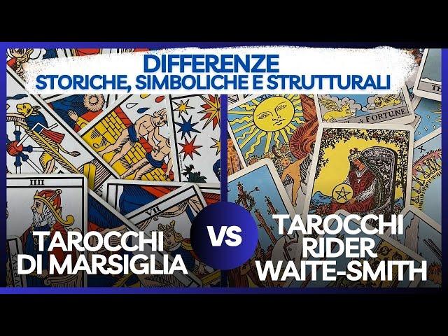 TAROCCHI DI MARSIGLIA VS RIDER WAITE - DIFFERENZE STORICHE, SIMBOLICHE E STRUTTURALI