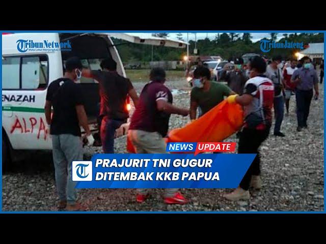 1 Prajurit TNI Gugur Ditembak KKB Papua