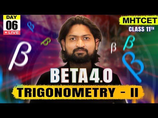 Trigonometry II - Class 11 | MHTCET 2025 | Beta 4.0#mhtcet #mhtcet2025  #live #trigonometry