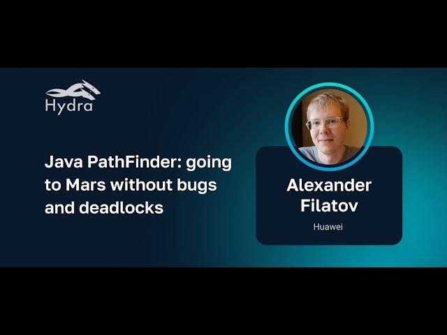 Alexander Filatov — Java PathFinder: going to Mars without bugs and deadlocks