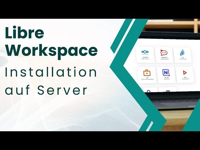 Libre Workspace: Installation auf bestehendem Server & als öffentliche Instanz - Tutorial