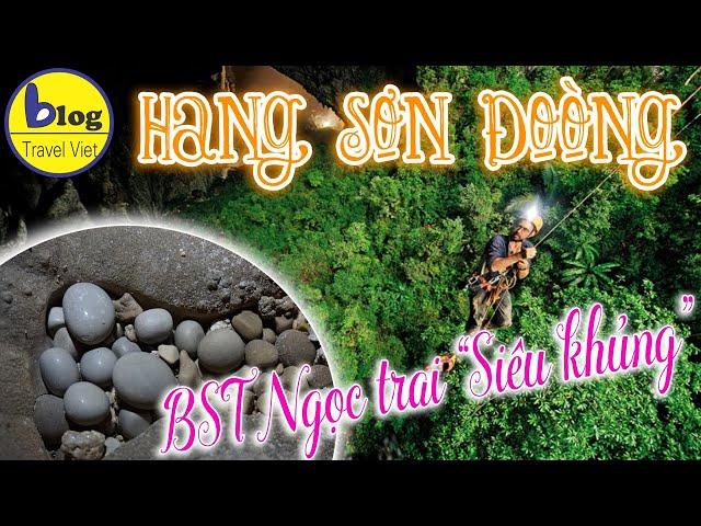 Top 8 sự thật thú vị về hang động lớn nhất thế giới Sơn Đoòng