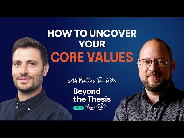 How to Uncover Your Core Values With Matteo Tardelli