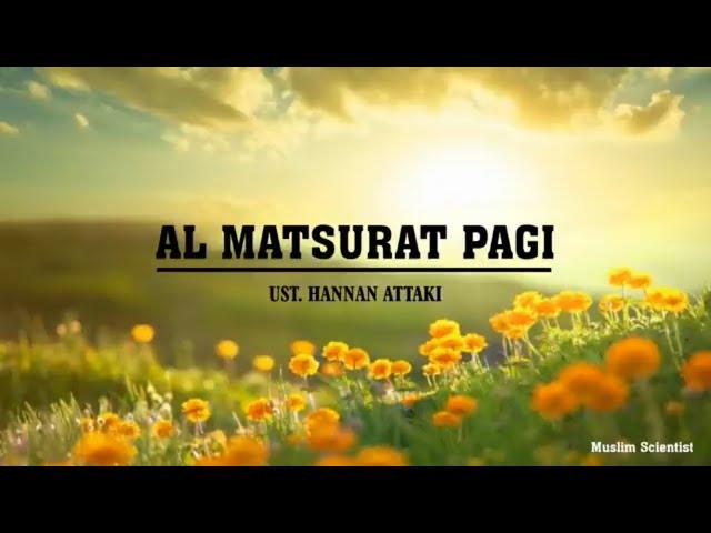 Dzikir Al Matsurat Pagi | Ustadz Hanan Attaki