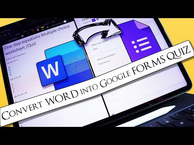 How to Convert Word or PDF to Self grading Quiz using Google Forms!