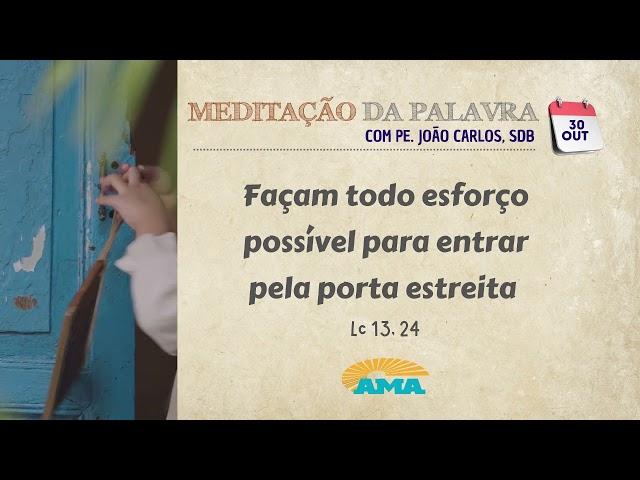 30 de Outubro - Meditação da Palavra do Senhor