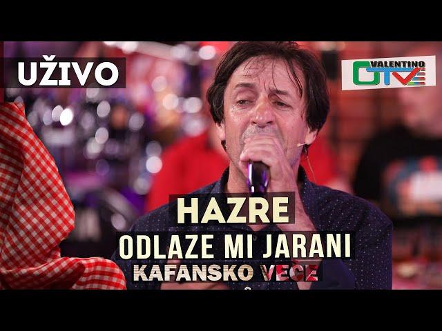 HAZRE - ODLAZE MI JARANI | 2021 | UZIVO | OTV VALENTINO