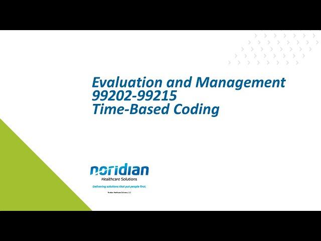 Evaluation and Management 99202-99215 Time-Based Coding