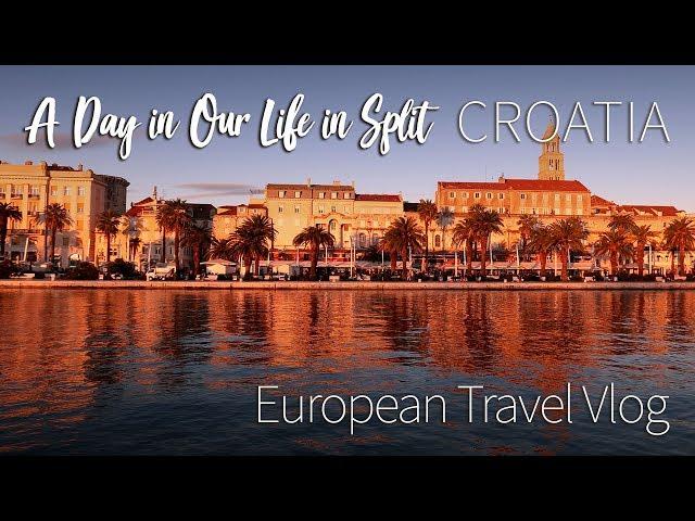 A Day in Our Life in Split, Croatia :: European Travel Vlog