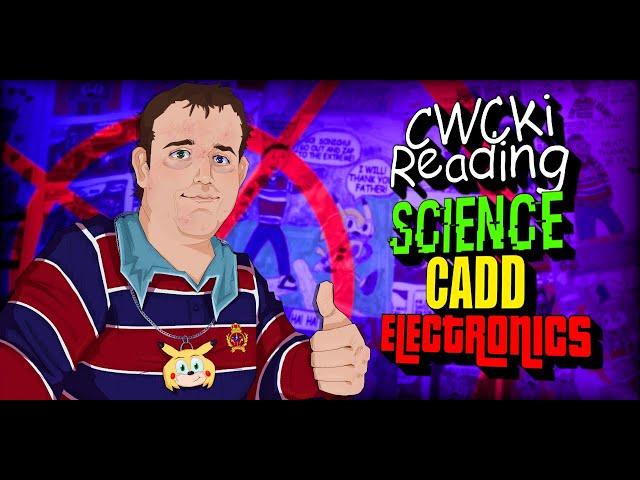 CWCki Reading Triple Feature - Science, CADD, Electronics