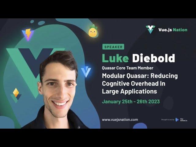 Modular Quasar:Reducing Cognitive Overhead In Large Applications by Luke Diebold: Vue.js Nation 2023