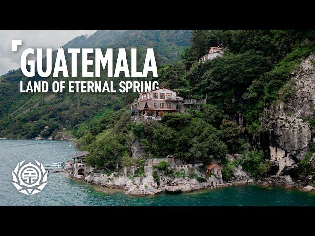 Guatemala: The Land of Eternal Spring | Travel Documentary & Guide | Things to Know & Expect 