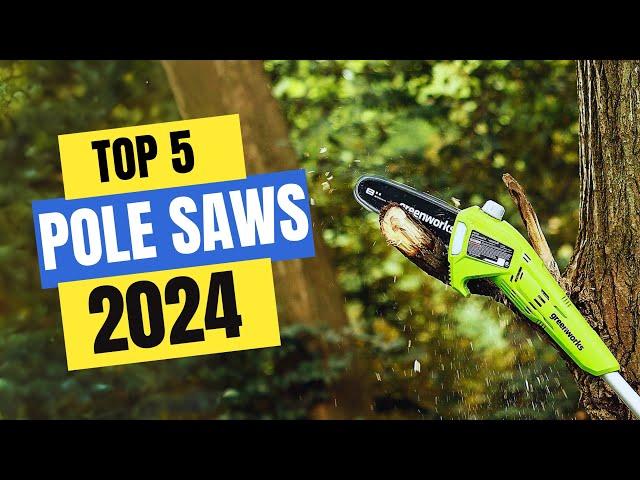 Best Pole Saws 2024 | Which Pole Saw Should You Buy in 2024?