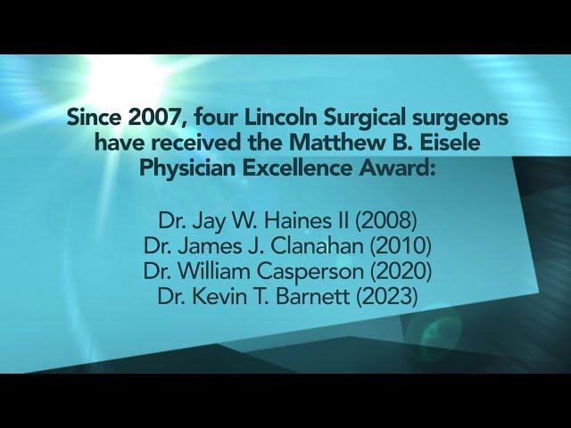 Matthew B. Eisele Physician Excellence Award Recipients | Lincoln Surgical Associates