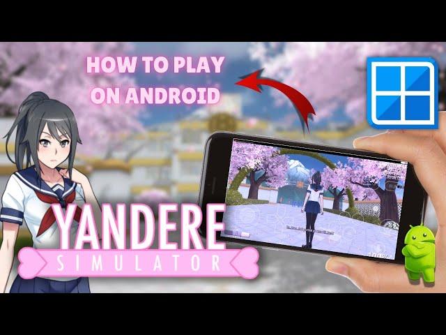 Yandere Simulator on Android - Winlator 8┃Android Tutorial