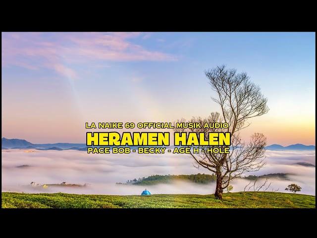 HERAMEN HALEN I Pace Bob - Becky - Age H - Hole I LA NAIKE 69 Official audio music 2024