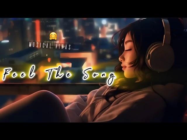 Fellings Of Love | Slowed Reverb | Arijit Sing Love Mashup | Heart Touching Songs | AraFat Rokib