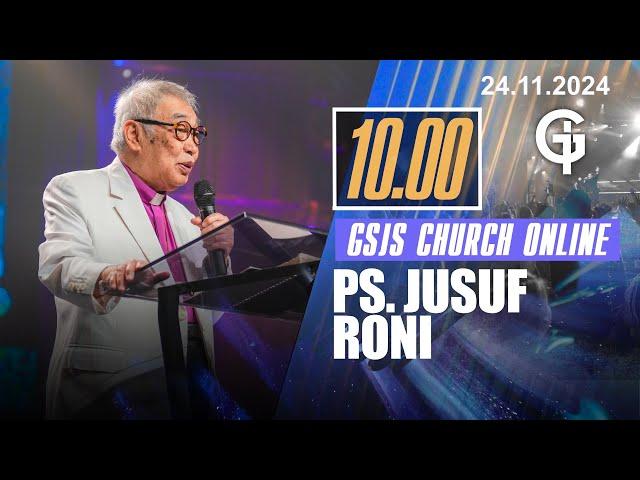 Ibadah Online GSJS 3 - Ps. Jusuf Roni - Pk.10.00 (24 Nov 2024)