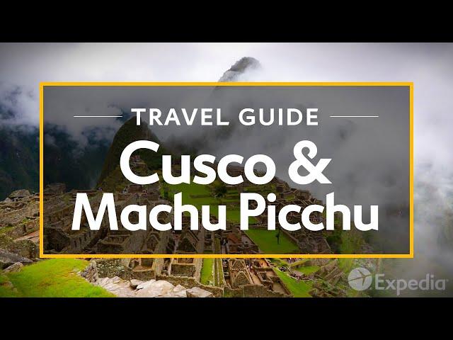 Cusco & Machu Picchu Vacation Travel Guide | Expedia