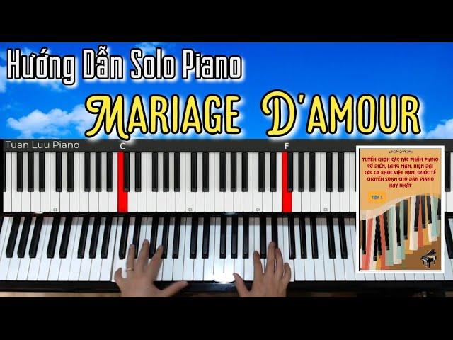 Hướng Dẫn Solo Piano - Mariage D'amour - Đám Cưới Tình Yêu - Dễ Học - Dễ Thực Hành