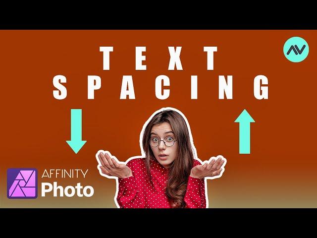 Text Spacing in Affinity Photo | Horizontal and Vertical Text Spacing Affinity Photo Tutorial
