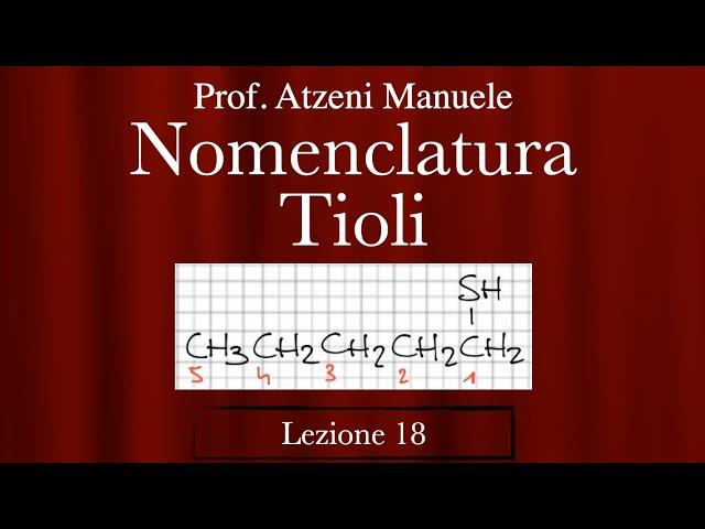 Chimica organica (Nomenclatura Tioli) L18 @ProfAtzeni ISCRIVITI