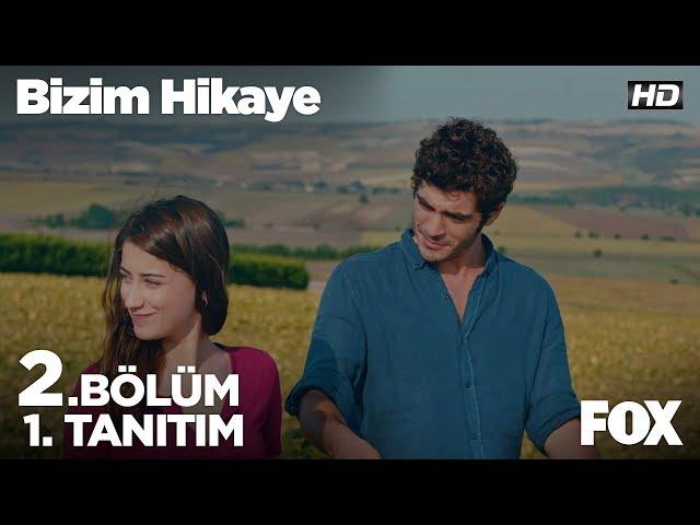 Bizim Hikaye 2. Bölüm 1. Tanıtımı