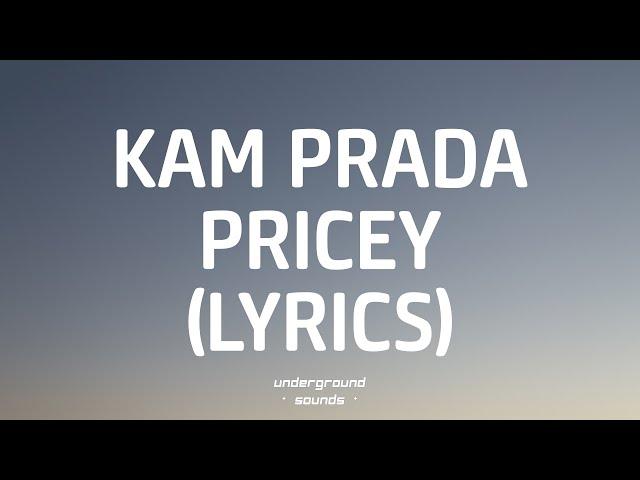 Kam Prada - Pricey (Lyrics)