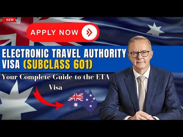 Apply for an Electronic Travel Authority Visa (subclass 601) - Your Complete Guide to the ETA Visa