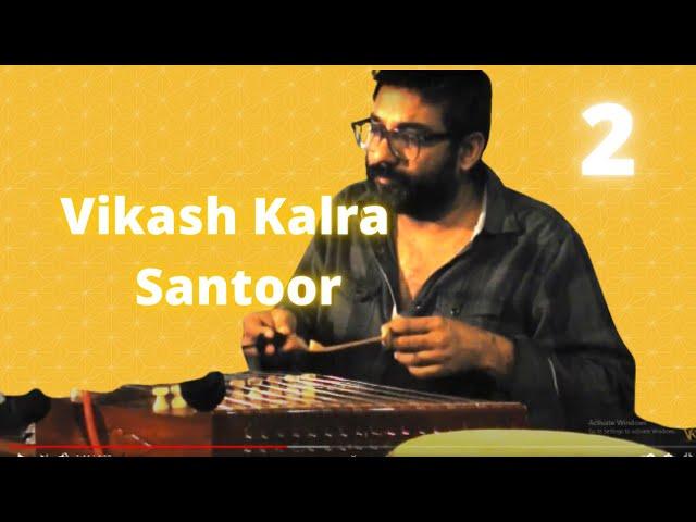 Santoor, Vikash Kalra