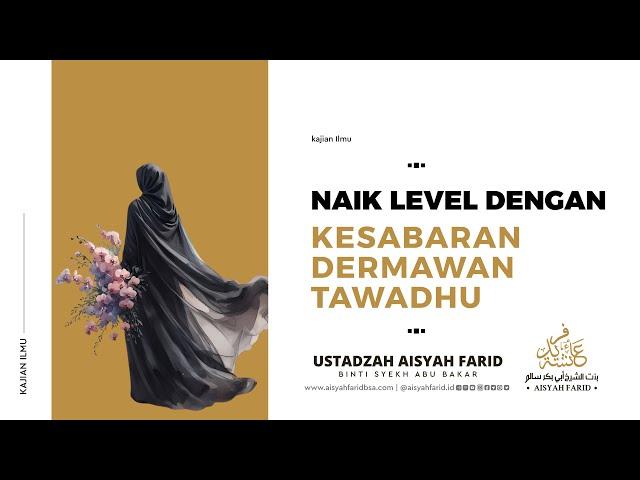 Naik Level | Ustadzah Aisyah Farid