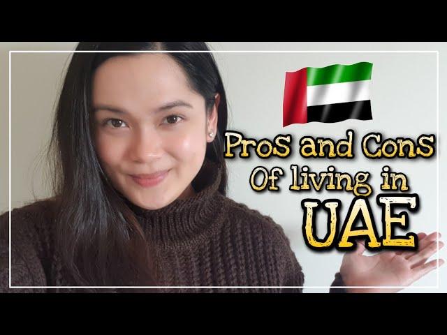 Pros and Cons of Living in United Arab Emirates (UAE)