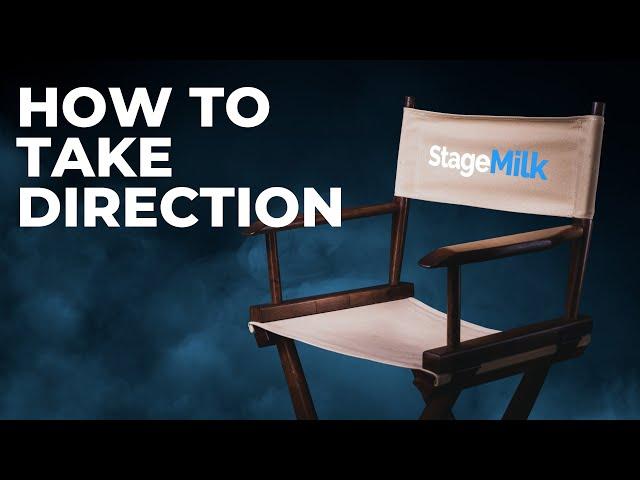 How to Take Direction | Acting Skills 101