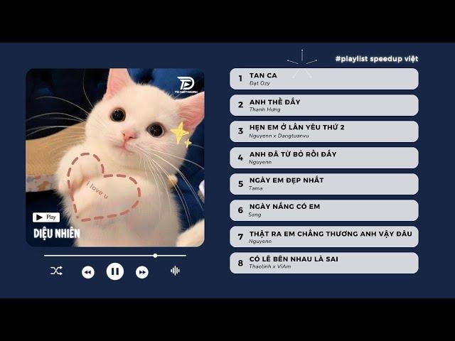 Gửi cậu 1 chiếc list chill nhẹ nhàng, ấm áp!! Playlist Nhạc Speed Up Chill | Diệu Nhiên