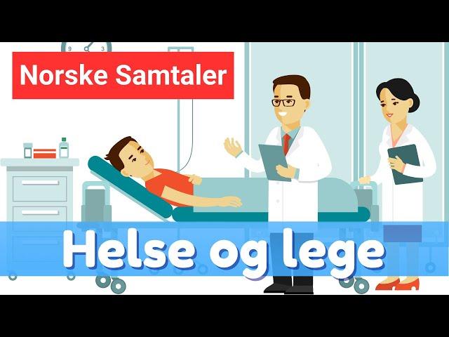 Norskkurs 6 | Lær Norsk Gjennom Samtaler med legen| Helse og Legebesøk