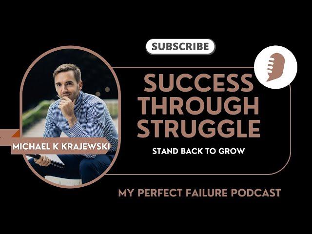 Struggle to Success with Michael K Krajewski on My Perfect Failure (entrepreneurs, founders, success