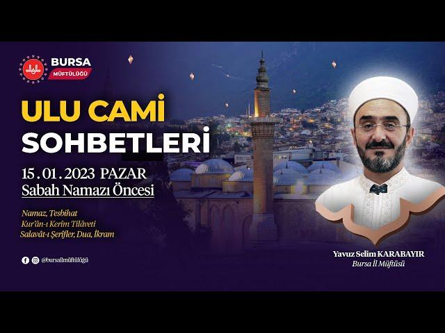 Bursa Ulu cami sohbetleri...Yavuz Selim Karabayır(Bursa İl Müftüsü)