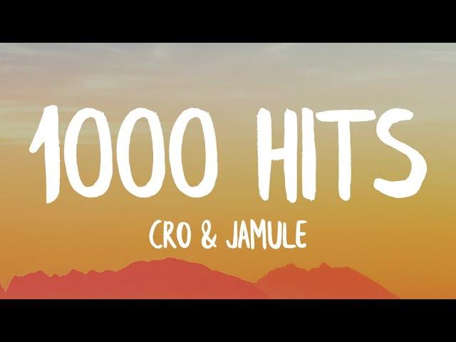 CRO x JAMULE  - 1000 Hits (Lyrics)