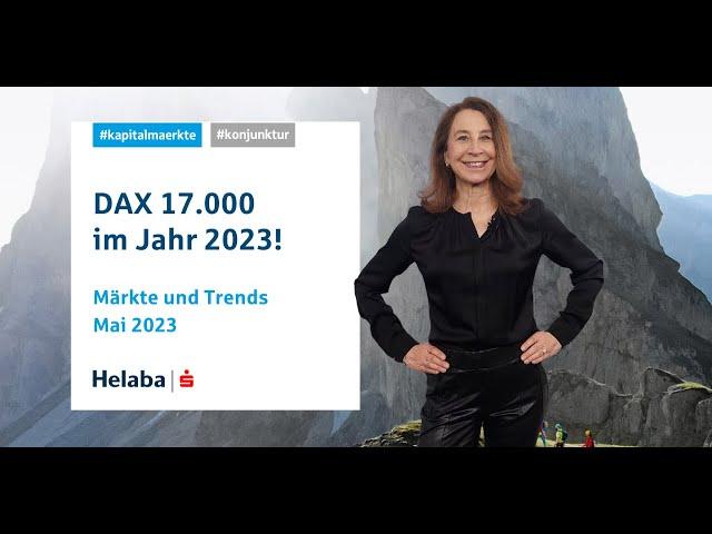 Märkte und Trends Mai 2023