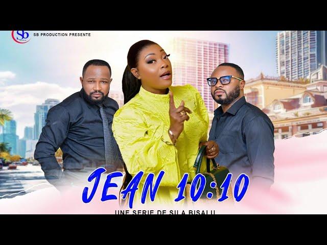 JEAN 10: 10 |Ep 1 Film congolais 2024 | Sila Bisalu | SBproduction