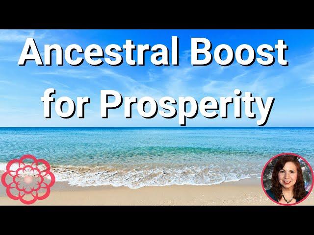 Ancestral Boost for Prosperity 