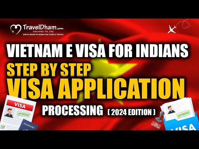 Vietnam E Visa For Indians : Visa Application Processing & Complete Guide (2024 Edition)| TravelDham