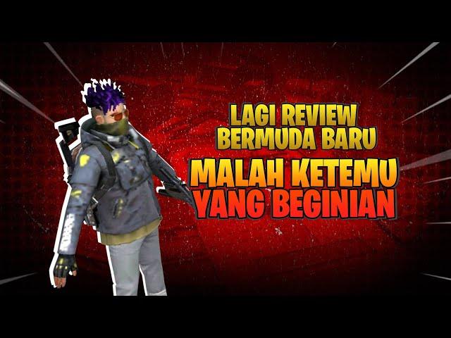 LAGI ENAK REVIEW BERMUDA BARU! EHH KETEMU PULAK KECEBONG HANYUT!