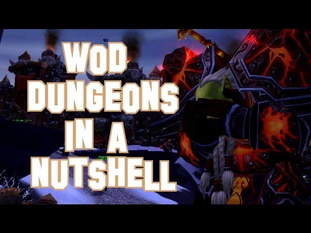 World of Warcraft - WoD Dungeons in a Nutshell