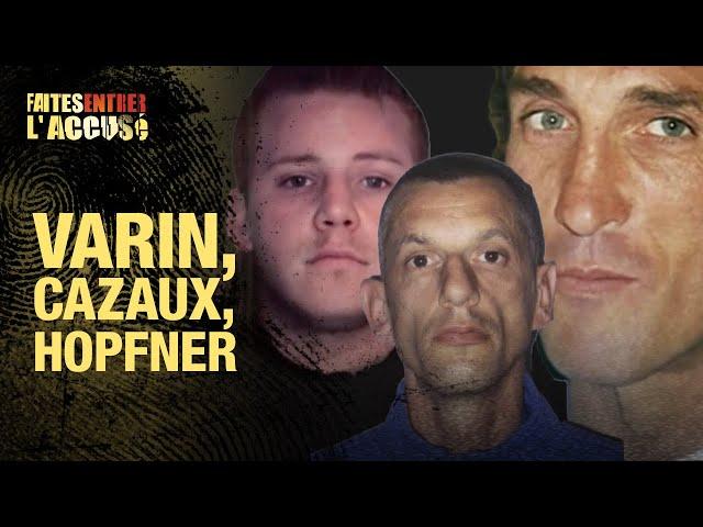 Faites Entrer l'Accusé : Cazaux, Varin, Hopfner