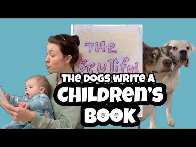 The Dogs Write a Children’s Book