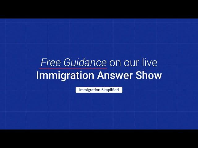 The Immigration Answers Show - Episode 639