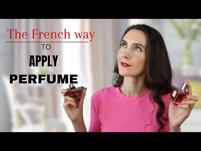 How to apply perfume like French | When NOT to wear perfume | Parisian Chic | FRENCH BEAUTY SECRETS